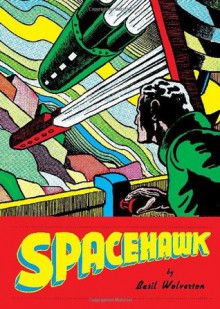 Spacehawk - Basil Wolverton, Monte Wolverton