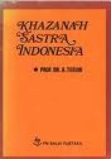 Khazanah Sastra Indonesia: Beberapa Masalah Penelitian dan Penyebarluasannya - A. Teeuw