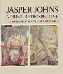 Jasper Johns: A Print Retrospective - Riva Castleman