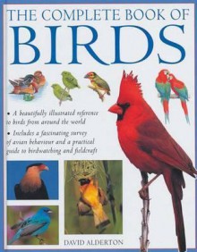 The Complete Book of Birds - David Alderton