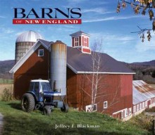 Barns of New England - Jeffrey E. Blackman