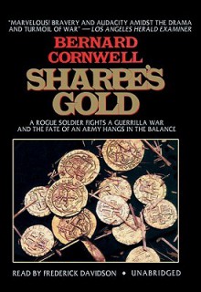 Sharpe's Gold (Sharpe, #9) - Frederick Davidson, Bernard Cornwell