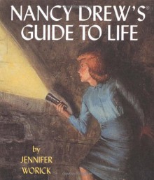 Nancy Drew's Guide To Life (Running Press Miniature Editions) - Jennifer Worick