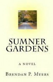 Sumner Gardens - Brendan P. Myers