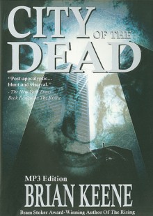 City of the Dead - Brian Keene, Peter Delloro