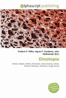 Dinotopia - Agnes F. Vandome, John McBrewster, Sam B Miller II