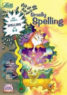 Smelly Spelling: Age 8-9 (Magical Skills) - Louis Fidge