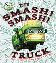 The Smash! Smash! Truck - Aidan Potts