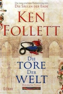 Die Tore der Welt - Ken Follett, Rainer Schumacher, Dietmar Schmidt, Jan Balaz