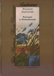 Porwanie w Tiutiurlistanie - Wojciech Żukrowski