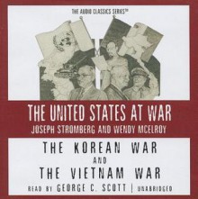 The Korean War and the Vietnam War - Joseph Stromberg, George C. Scott