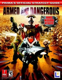 Armed & Dangerous: Prima's Official Strategy Guide - David Knight