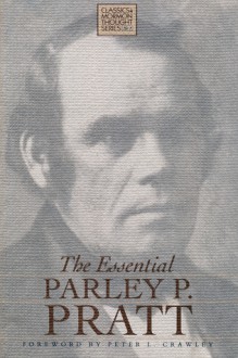 The Essential Parley P. Pratt - Parley P. Pratt