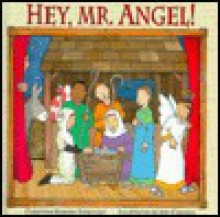 Hey, Mr. Angel! - Christine Harder Tangvald