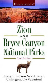 Frommer's Zion & Bryce Canyon National Parks - Don Laine, Barbara Laine