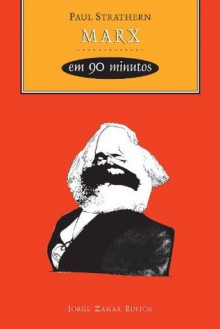 Marx em 90 minutos (Portuguese Edition) - Paul Strathern