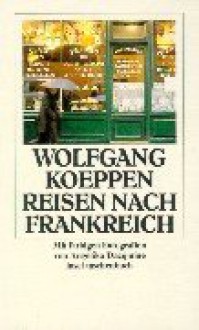 Reisen Nach Frankreich - Wolfgang Koeppen