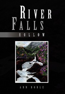 River Falls: Hollow - Ann Noble