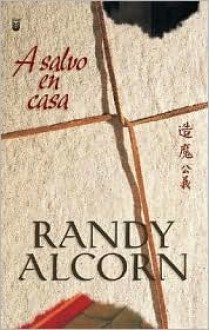 Salvo en casa (Safely Home) - Randy Alcorn