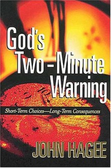 God's Two-Minute Warning - John Hagee