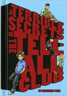 The Terrible Secrets of the Tell-All Club - Catherine Stier