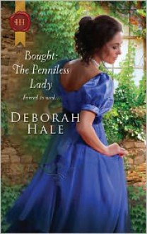 Bought: The Penniless Lady (Harlequin Historical #1033) - Deborah Hale