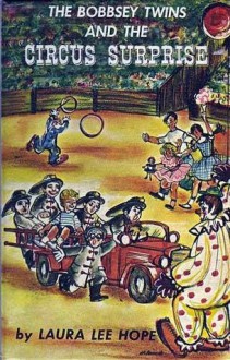 The Bobbsey Twins And The Circus Surprise - Laura Lee Hope