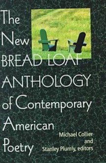 The New Bread Loaf Anthology Of Contemporary American Poetry - Michael Collier