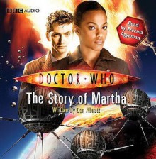 Doctor Who: The Story of Martha (BBC Audio) - Dan Abnett, Freema Agyeman