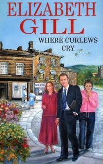 Where Curlews Cry - Elizabeth Gill