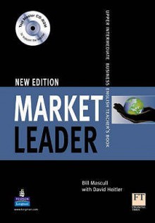 Market Leader Upper Intermediate Teacher's Book - Bill Mascull, David Heitler