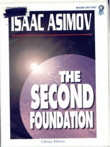 The Second Foundation (Foundation 3) - Isaac Asimov