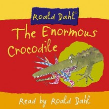 The Enormous Crocodile - Roald Dahl