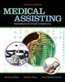 Medical Assisting Administrative and Clinical Competencies (MEDICAL ASSISTING: ADMIN & CLIN COMPETENCIES (KEIR)) 7th (seventh) edition - Michelle Blesi