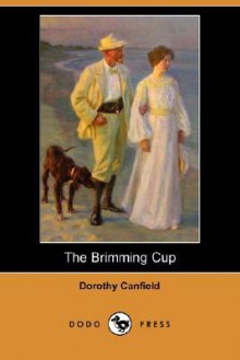 The Brimming Cup - Dorothy Canfield Fisher