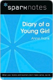 Diary of a Young Girl (SparkNotes Literature Guide) - SparkNotes Editors, Anne Frank