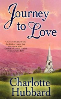 Journey to Love - Charlotte Hubbard