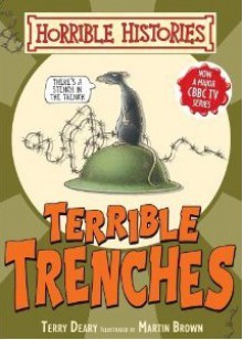 Terrible Trenches - Terry Deary, Martin Brown