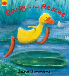 Daisy To The Rescue - Jane Simmons