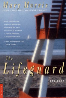 The Lifeguard - Mary Morris