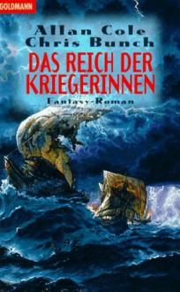 Das Reich der Kriegerinnen - Allan Cole, Chris Bunch, Jörn Ingwersen