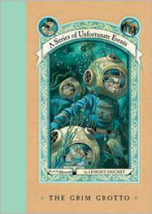 The Grim Grotto: Book the Eleventh (A Series of Unfortunate Events) - Lemony Snicket