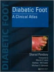 Diabetic Foot: A Clinical Atlas - Raymond Bonnett