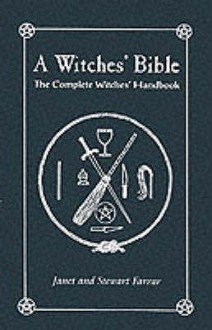 A Witch's Bible - Janet Farrar, Stewart Farrar