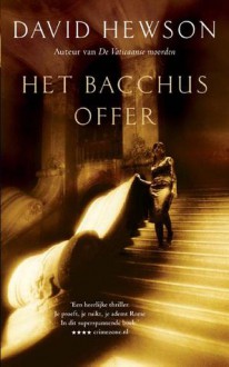 Het Bacchus offer - Ineke van den Elskamp, David Hewson