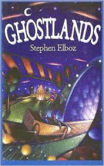 Ghostlands - Stephen Elboz