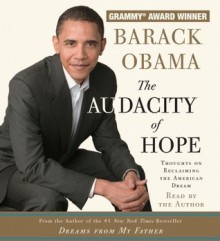 The Audacity of Hope: Thoughts on Reclaiming the American Dream - Barack Obama