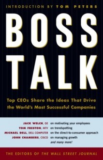 Boss Talk: Top CEO's Share the Ideas That Drive the World's Most Sucessful Companies - Jay Gregory, Bill Meisle, Jennifer Wiltsie, Robert MacNamara