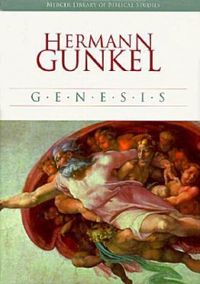 Genesis (Mercer Library of Biblical Studies) - Hermann Gunkel