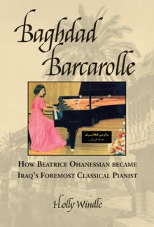 Baghdad Barcarolle - Holly Windle